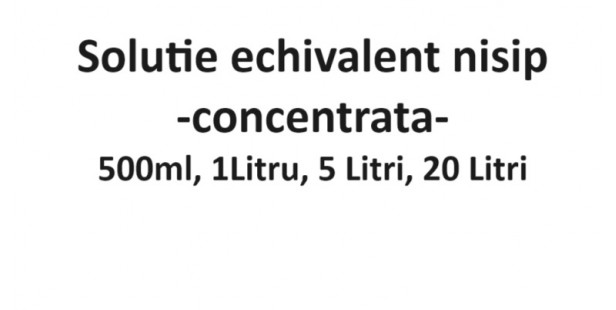 Solutie echivalent nisip concentrata