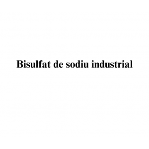 Bisulfat de sodiu industrial