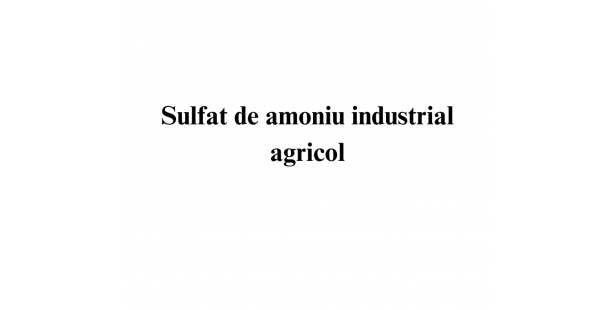 Sulfat de amoniu industrial agricol