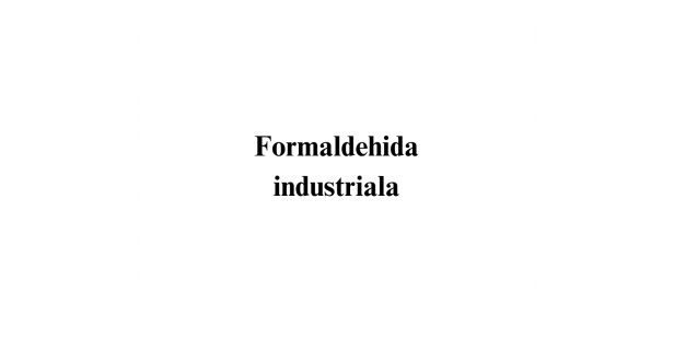 Formaldehida industriala