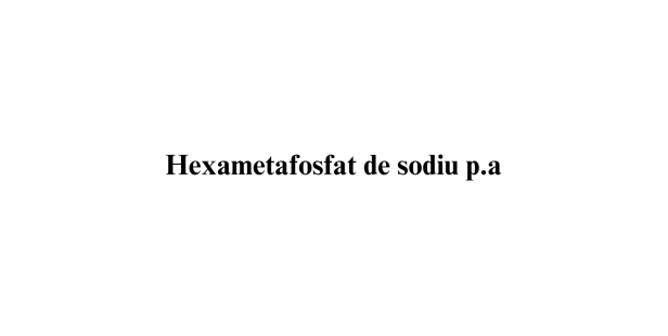 Hexametafosfat de sodiu p.a.