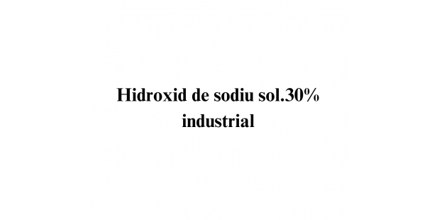 Hidroxid de sodiu sol. 30% industrial