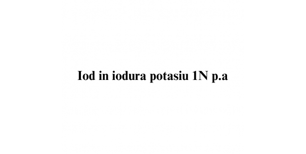 Iod in iodura potasiu 1N p.a.