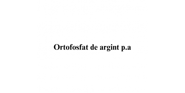 Ortofosfat de argint p.a.