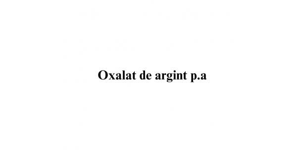 Oxalat de argint p.a.